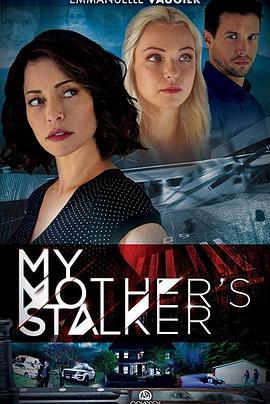 我母亲的追猎者 My Mother's Stalker (2019) - 毒蛇电影