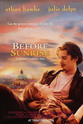 爱在黎明破晓前 Before Sunrise (1995) - 毒蛇电影