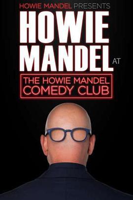 Howie Mandel Presents: Howie Mandel at the Howie Mandel Comedy Club  (2019) - 毒蛇电影