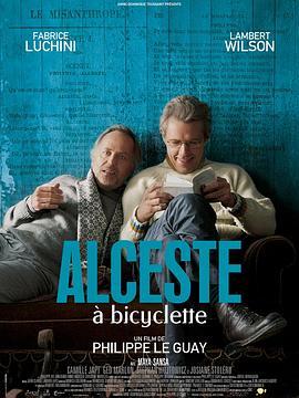 单车上的阿尔西斯特 Alceste à Bicyclette (2013) - 毒蛇电影