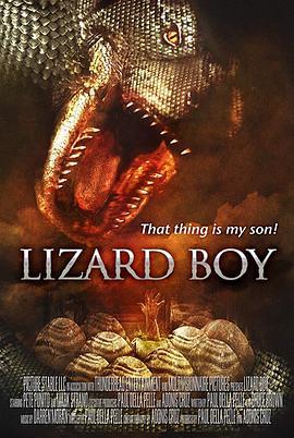 蜥蜴男孩 Lizard Boy (2009) - 毒蛇电影