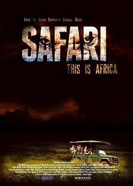 亡命之旅 Safari (2013) - 毒蛇电影