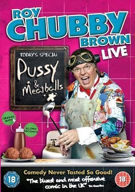 Roy Chubby Brown: Pussy & Meatballs  (2010) - 毒蛇电影