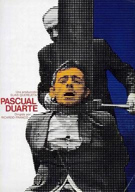 杜阿尔特的家庭 Pascual Duarte (1976) - 毒蛇电影