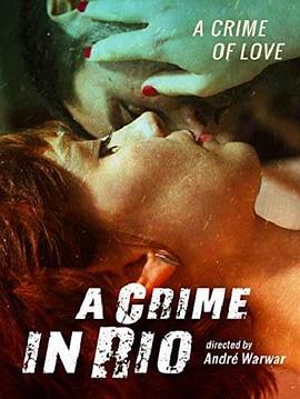 A Crime in Rio  (2013) - 毒蛇电影