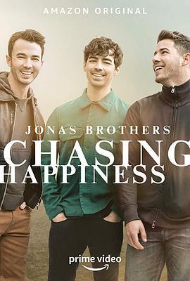 乔纳斯兄弟追寻幸福之旅 Jonas Brothers' Chasing Happiness (2019) - 毒蛇电影