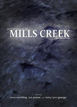 米尔斯溪事件 Occurrence at Mills Creek (2020) - 毒蛇电影