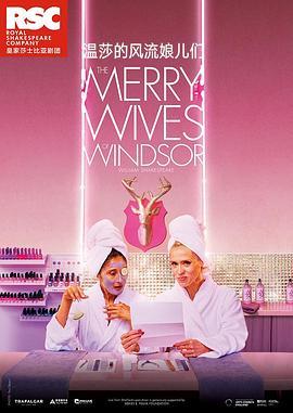 温莎的风流娘儿们 RSC Live: The Merry Wives of Windsor (2018) - 毒蛇电影