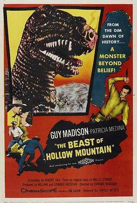 荒山大贼王 The Beast of Hollow Mountain (1956) - 毒蛇电影