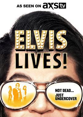 埃尔维斯活着！ Elvis Lives! (2016) - 毒蛇电影