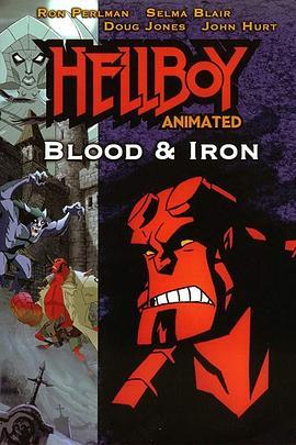 地狱男爵动画版：铁血惊魂 Hellboy: Blood and Iron (2007) - 毒蛇电影