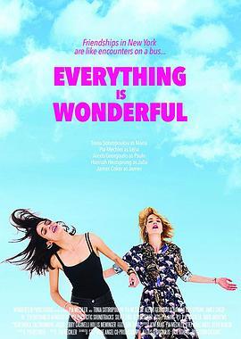 一切都很美好 Everything Is Wonderful (2018) - 毒蛇电影