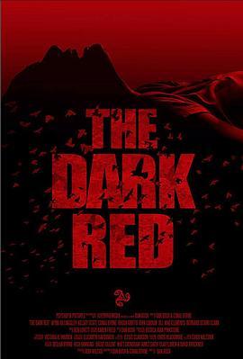 暗红 The Dark Red (2018) - 毒蛇电影