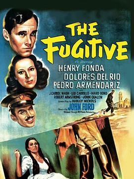 逃亡者 The Fugitive (1947) - 毒蛇电影