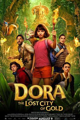 爱探险的朵拉：消失的黄金城 Dora and the Lost City of Gold (2019) - 毒蛇电影