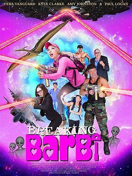 打破巴尔比 Breaking Barbi (2019) - 毒蛇电影