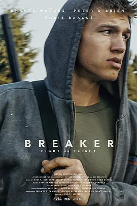 闯入者 Breaker (2019) - 毒蛇电影