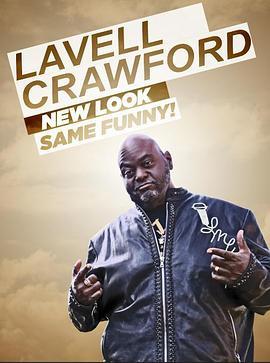 Lavell Crawford: New Look, Same Funny!  (2019) - 毒蛇电影