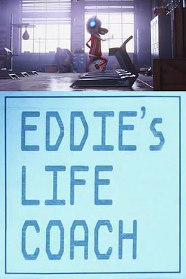 艾迪的人生导师 Eddie's Life Coach (2017) - 毒蛇电影