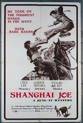 上海武士 Il Mio nome è Shanghai Joe (1973) - 毒蛇电影