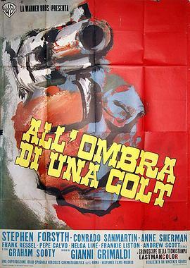 柯尔特式手枪 All'ombra di una colt (1965) - 毒蛇电影