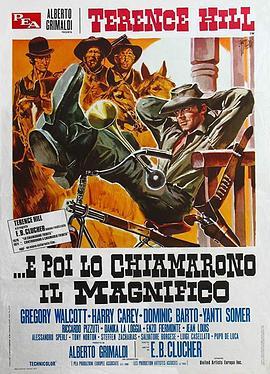 老虎行大运 E poi lo chiamarono il magnifico (1972) - 毒蛇电影