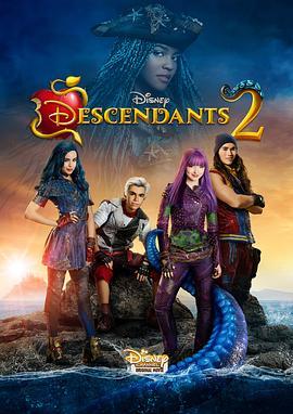 后裔2 Descendants 2 (2017) - 毒蛇电影