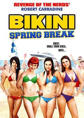 比基尼春假 Bikini Spring Break (2012) - 毒蛇电影