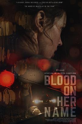 血染之名 Blood on Her Name (2019) - 毒蛇电影