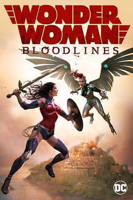 神奇女侠：血脉 Wonder Woman: Bloodlines (2019) - 毒蛇电影