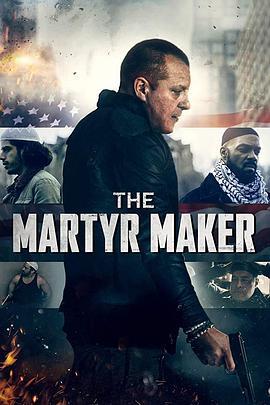 失控围城 The Martyr Maker (2018) - 毒蛇电影