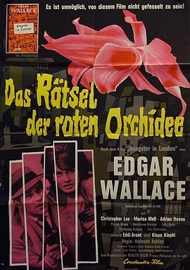 红兰花之谜 Das Rätsel der roten Orchidee (1962) - 毒蛇电影