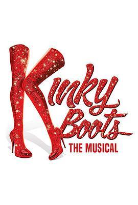 长靴皇后 Kinky Boots the Musical (2019) - 毒蛇电影