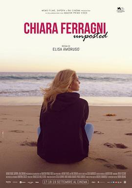 克拉·费拉涅斯：数字革命 Chiara Ferragni - Unposted (2019) - 毒蛇电影