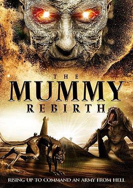 木乃伊复活 The Mummy Rebirth (2019) - 毒蛇电影