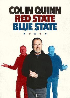 柯林·奎恩：红州蓝州 Colin Quinn: Red State Blue State (2019) - 毒蛇电影