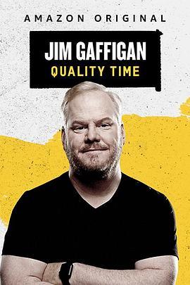 Jim Gaffigan: Quality Time  (2019) - 毒蛇电影