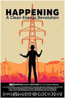 清洁能源革命 Happening: A Clean Energy Revolution (2017) - 毒蛇电影