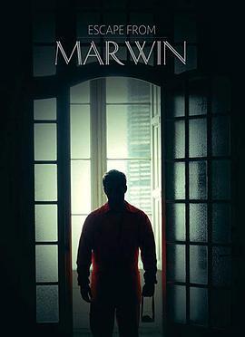 逃离Marwin Escape from Marwin (2018) - 毒蛇电影