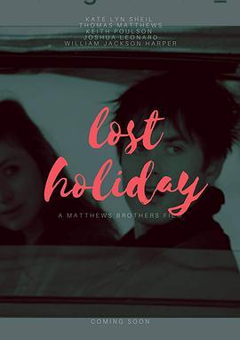 遗失的假期 Lost Holiday (2018) - 毒蛇电影