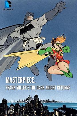 Masterpiece: Frank Miller's The Dark Knight Returns  (2013) - 毒蛇电影