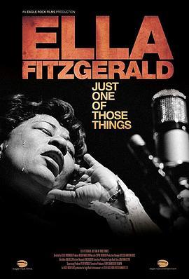 Ella Fitzgerald: Just One of Those Things  (2019) - 毒蛇电影