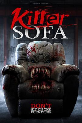 杀发 Killer Sofa (2019) - 毒蛇电影