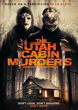 犹他小屋杀人夜 The Utah Cabin Murders (2019) - 毒蛇电影