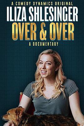 Iliza Shlesinger: Over & Over  (2019) - 毒蛇电影