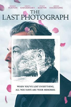 最后一张相片 The Last Photograph (2017) - 毒蛇电影