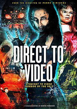 90年代小众恐怖片大全 Direct to Video: Straight to Video Horror of the 90s (2020) - 毒蛇电影