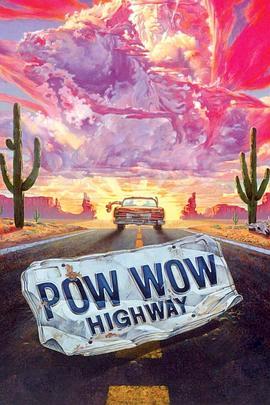 印第安高速路 Powwow Highway (1989) - 毒蛇电影