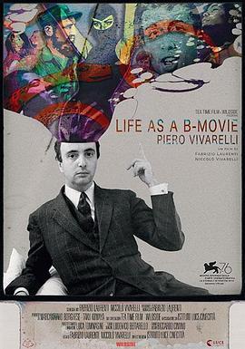 生活就像B级片：皮耶罗·维瓦雷利 Life as a B-Movie: Piero Vivarelli (2019) - 毒蛇电影