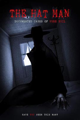 The Hat Man: Documented Cases of Pure Evil  (2019) - 毒蛇电影